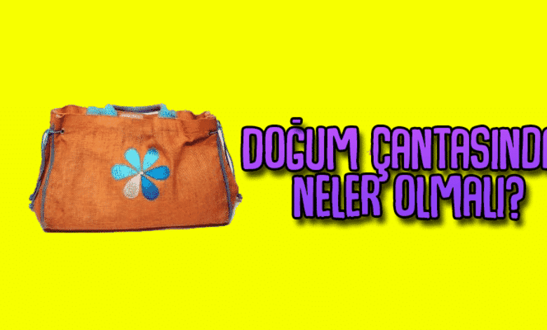 Doğum çantasında neler olmalı? 1 Doğum çantasında neler olmalı? 1